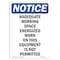 Signmission OSHA Notice, 7" Height, Inadequate Working Space Energized Sign, 7" X 5", Portrait OS-NS-D-57-V-13685 - alternate 1